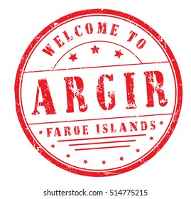 grunge rubber stamp with text "welcome to Argir, Faroe Islands" on white, vector illustration