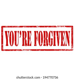 Grunge rubber stamp with text You're Forgiven,vector illustration