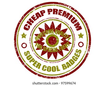 grunge rubber stamp wit words cheap premium,super cool badges inside,vector illustration