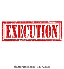 Grunge rubber stamp with word Execution,vector illustration