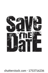 Grunge Save The Date stamp in black. Flat vector illustration isolated on white background.