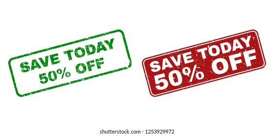 Grunge Save Today 50% Off stamp seals. Vector Save Today 50% Off rubber seal imitation in red and green colors. Text is placed inside rounded rectangle frames with grunge surface.