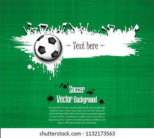 Grunge soccer background. Soccer ball and football fans. Grunge banner with splashes of ink. Vector illustration