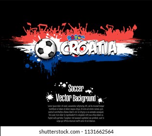 Grunge soccer background. Flag of Croatia and football fans. Grunge banner with splashes of ink. Vector illustration