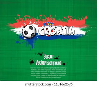 Grunge soccer background. Flag of Croatia and football fans. Grunge banner with splashes of ink. Vector illustration