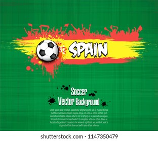 Grunge soccer background. Flag of Spain and football fans. Grunge banner with splashes of ink. Vector illustration