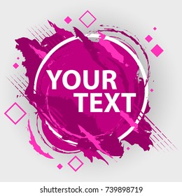 Grunge splash banner with geometric figure. Vector splatter labels with space for text. Vector frame for text. Element for design  flyers, business cards, gift cards, brochures, invitations and more