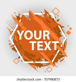 Grunge splash banner. Vector splatter labels with space for text. Grunge label with geometric figure
