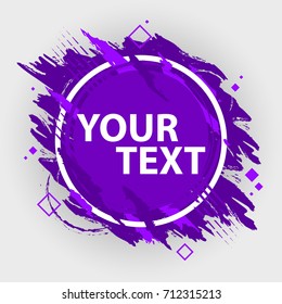 Grunge splash banner. Vector splatter labels with space for text. Grunge label with geometric figure