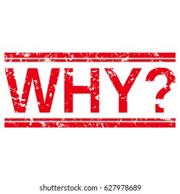 Grunge stamp "why?".