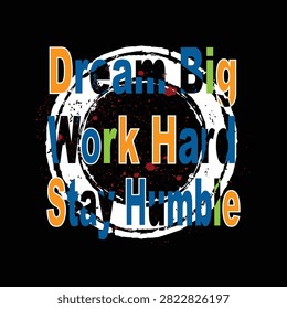 Grunge Stamp Dream Big Work Hard Stay Humble Text Effect