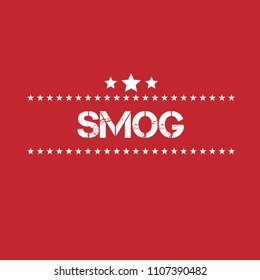 Grunge stamp and text Smog. Vector Illustration. can be used as illustration for print on t-shirt