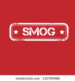 Grunge stamp and text Smog. Vector Illustration. can be used as illustration for print on t-shirt