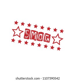 Grunge stamp and text Smog. Vector Illustration. can be used as illustration for print on t-shirt