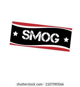 Grunge stamp and text Smog. Vector Illustration. can be used as illustration for print on t-shirt