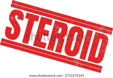 Grunge stamp with text "STEROID". Vector red seal.