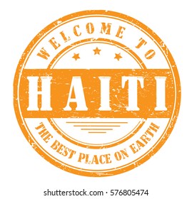 grunge stamp "welcome to Haiti, the best place on Earth", vector illustration