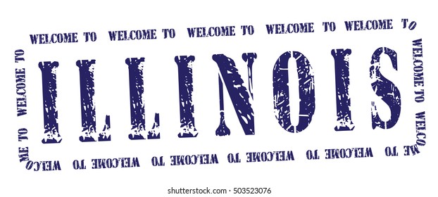 grunge stamp "welcome to Illinois", vector illustration