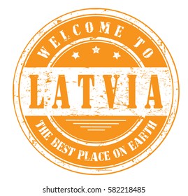 grunge stamp "welcome to Latvia, the best place on Earth", vector illustration