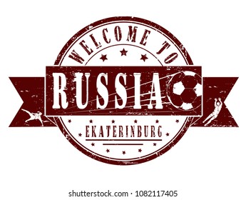 grunge stamp "welcome to Russia, Ekaterinburg", vector illustration