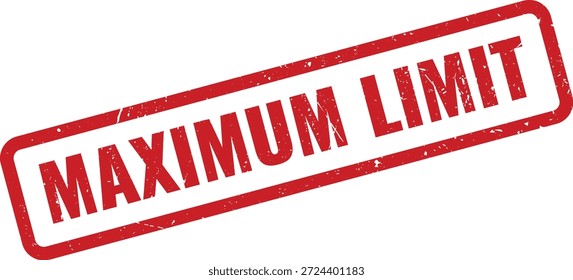 Um carimbo de borracha vermelho estilo grunge com o texto "LIMITE MÁXIMO" transmite restrição, limites e endosso oficial.