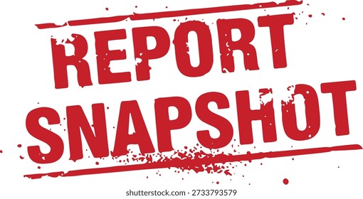 Grunge style report snapshot text stamp with red color and white background