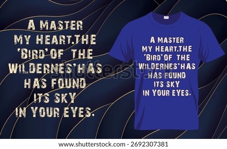 Grunge style typography vector with poetic quote design, vintage distressed text art for inspirational t-shirt print and modern apparel fashion.