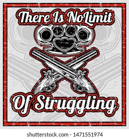 grunge style vector quote about there is no limit of struggling with knuckle and gun,vector