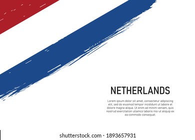 Grunge styled brush stroke background with flag of Netherlands. Template for banner or poster.