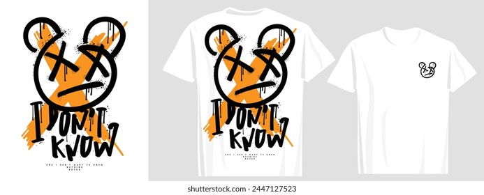 Grunge teddy bear brush stroke drawing and slogan text quote. Vector illustration design for fashion, tee, t shirt, print, graphic.