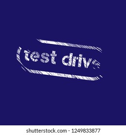 Grunge test drive emblem, label, badge, logo, seal. grunge test drive sticker