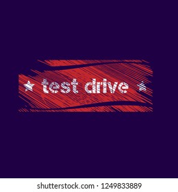 Grunge test drive emblem, label, badge, logo, seal. grunge test drive sticker
