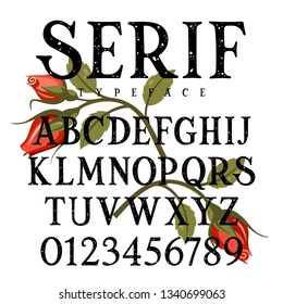 Grunge textured serif font. Handmade vector alphabet with red roses as decoration. Use for t-shirt design, posters and other uses