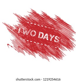 Grunge two days emblem, label, badge, logo, seal. grunge stamp