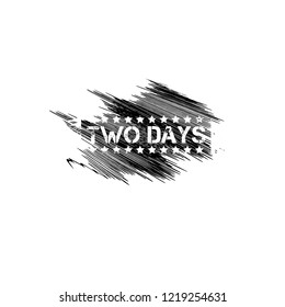 Grunge two days emblem, label, badge, logo, seal. grunge stamp