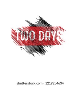 Grunge two days emblem, label, badge, logo, seal. grunge stamp