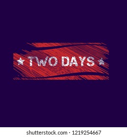 Grunge two days emblem, label, badge, logo, seal. grunge stamp