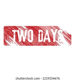 Grunge two days emblem, label, badge, logo, seal. grunge stamp