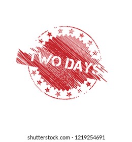 Grunge two days emblem, label, badge, logo, seal. grunge stamp