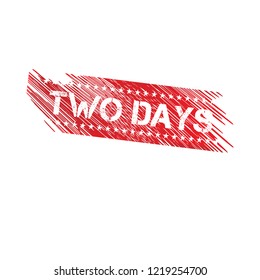Grunge two days emblem, label, badge, logo, seal. grunge stamp