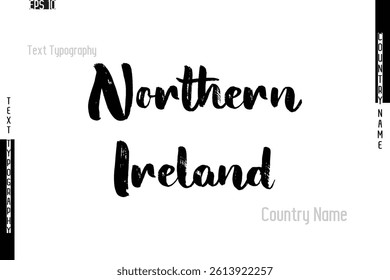Grunge Typography Lettering Text Of Country Name Northern Ireland