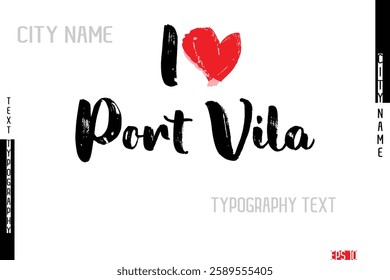  Grunge Typography Lettering Text Of I Love  City Name Port Vila