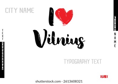 Grunge Typography Lettering Text Of I Love  Vilnius City Name