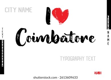 Grunge Typography Lettering Text Of I Love Coimbatore City Name