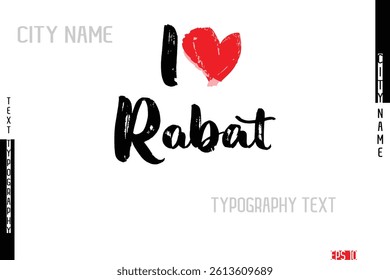 Grunge Typography Lettering Text Of I Love Rabat City Name