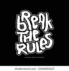 Grunge urban quote typography. Vector illustration design for slogan tee, t shirt, fashion graphic, print, sweatshirt.