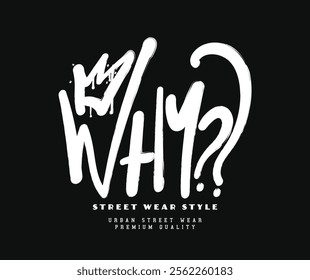 Grunge urban retro style quote slogan text and drawing. Vector illustration design.