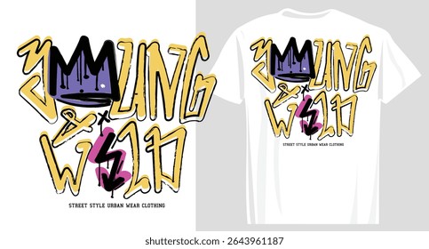 Grunge urban street style graffiti drawing and quote slogan text. Vector illustration design for fashion graphics, t shirt prints, posters, stickers, frames