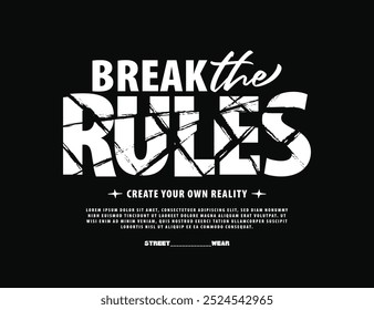 Grunge urban street style quote typography. Vector illustration design