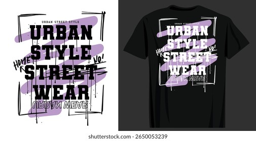 Grunge urban street style quote slogan text and drawing. Vector illustration design for fashion graphics, t shirt prints, posters etc